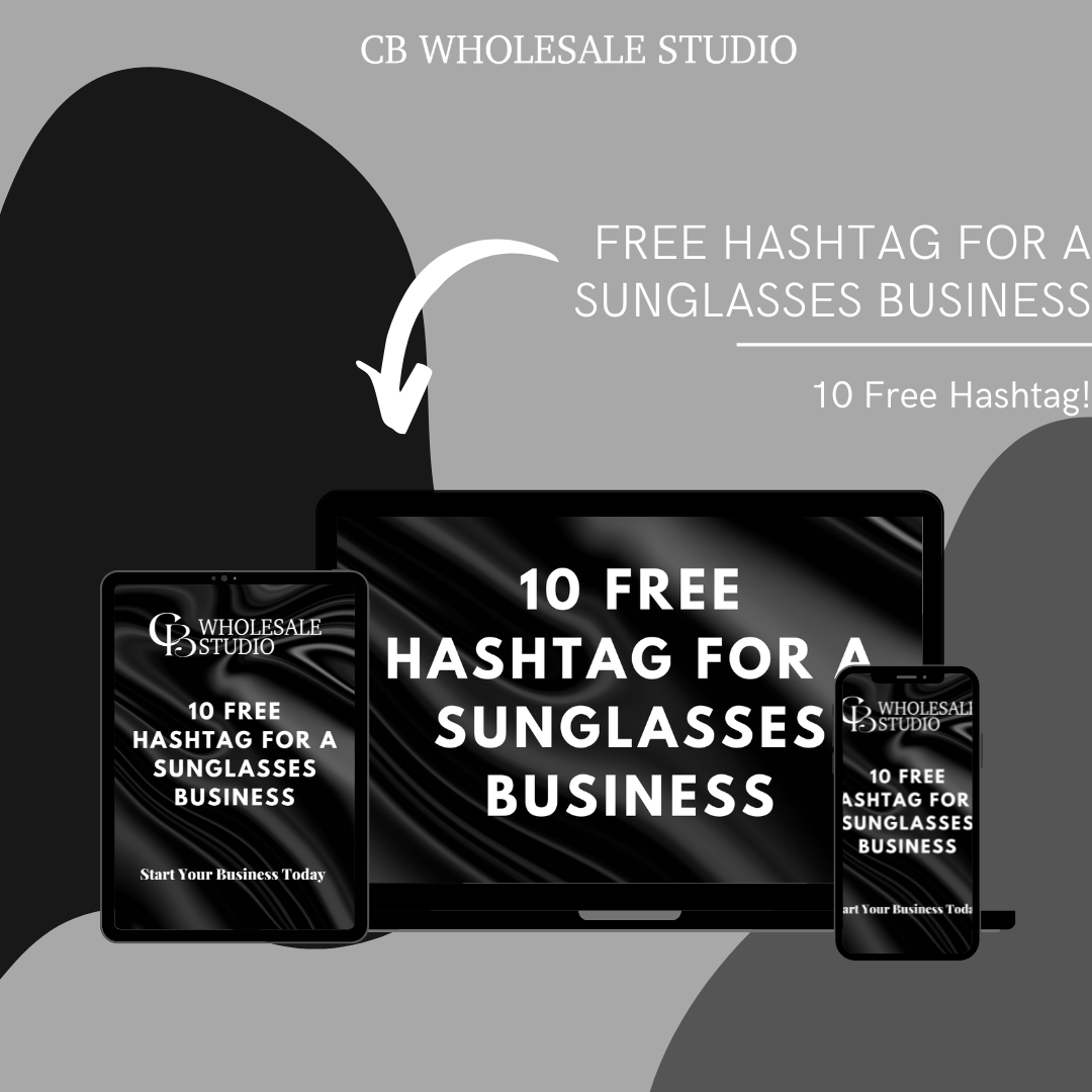 10 Free Hashtag for a Sunglasses Business