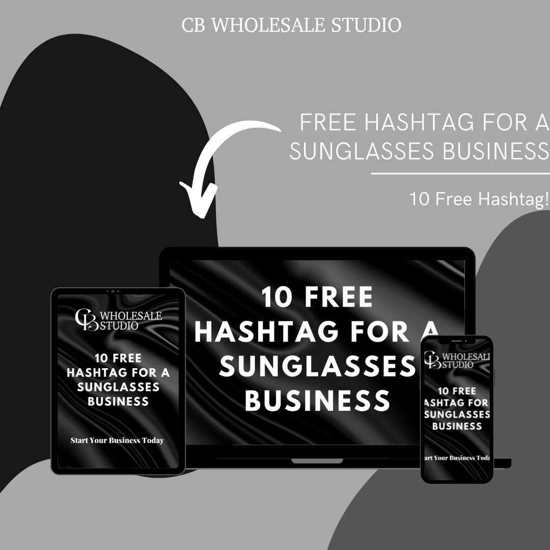 10 Free Hashtag for a  Sunglasses Business